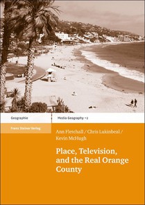 Fletchall, A: Place, Television, and the Real Orange County