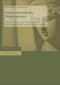 Sommer, M: Roms orientalische Steppengrenze