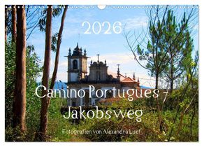 Camino Portugues - Jakobsweg (Wandkalender 2026 DIN A3 quer), CALVENDO Monatskalender