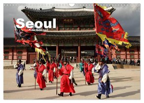 Seoul (Wandkalender 2026 DIN A3 quer), CALVENDO Monatskalender