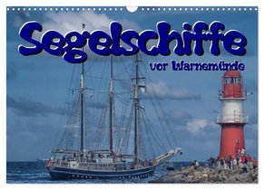Segelschiffe vor Warnemünde (Wandkalender 2026 DIN A3 quer), CALVENDO Monatskalender