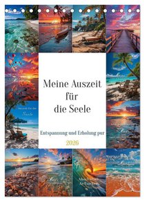 Meine Auszeit für die Seele (Tischkalender 2026 DIN A5 hoch), CALVENDO Monatskalender