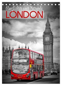 Glanzlichter einer Metropole LONDON (Tischkalender 2026 DIN A5 hoch), CALVENDO Monatskalender