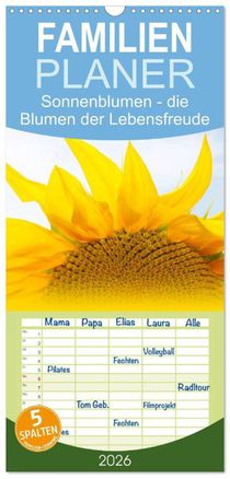 Familienplaner 2026 - Sonnenblumen - die Blumen der Lebensfreude mit 5 Spalten (Wandkalender, 21 x 45 cm) CALVENDO