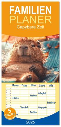 Familienplaner 2026 - Capybara Zeit mit 5 Spalten (Wandkalender, 21 x 45 cm) CALVENDO