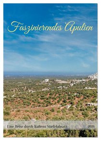 Faszinierendes Apulien (Wandkalender 2026 DIN A3 hoch), CALVENDO Monatskalender