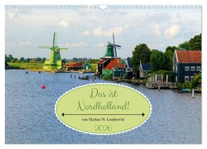 Das ist Nordholland! Querformat (Wandkalender 2026 DIN A3 quer), CALVENDO Monatskalender
