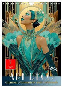 Art Deco - Glamour, Geometrie und Goldstaub (Wandkalender 2026 DIN A4 hoch), CALVENDO Monatskalender