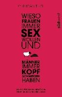 Wieso Frauen immer Sex wollen und Männer immer Kopfschmerzen haben