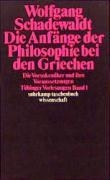 Tübinger Vorlesungen Band 1. Die Anfänge der Philosophie bei den Griechen