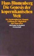 Die Genesis der kopernikanischen Welt