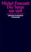 Sexualität und Wahrheit 3. Die Sorge um sich