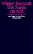 Sexualität und Wahrheit 3. Die Sorge um sich