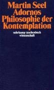 Adornos Philosophie der Kontemplation