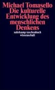 Die kulturelle Entwicklung des menschlichen Denkens