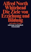 Die Ziele von Erziehung und Bildung und andere Essays