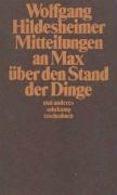 Mitteilungen an Max über den Stand der Dinge und anderes