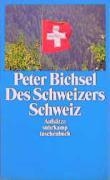 Des Schweizers Schweiz