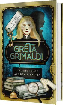 Greta Grimaldi und der Junge aus dem Schatten