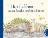 Herr Eichhorn und der Besucher vom blauen Planeten