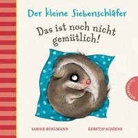 Der kleine Siebenschläfer: Das ist noch nicht gemütlich! voorzijde