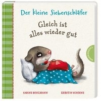 Der kleine Siebenschläfer: Gleich ist alles wieder gut voorzijde