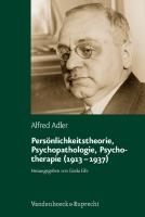 Persönlichkeitstheorie, Psychopathologie, Psychotherapie (1913 - 1937)