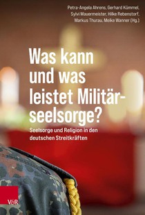 Was kann und was leistet Militärseelsorge?