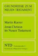 Jesus Christus im Neuen Testament