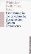 Einführung in die griechische Sprache des Neuen Testaments