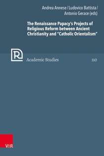The Renaissance Papacy's Projects of Religious Reform between Ancient Christianity and 