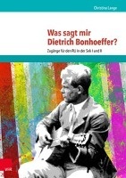 Was sagt mir Dietrich Bonhoeffer? voorzijde