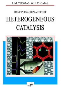 Principles and Practice of Heterogeneous Catalysis