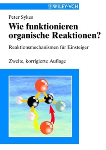 Wie funktionieren organische Reaktionen?