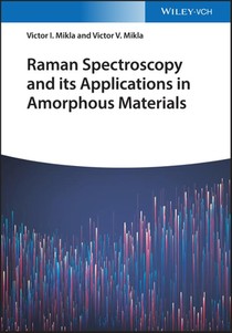 Raman Spectroscopy and Its Applications in Amorphous Materials