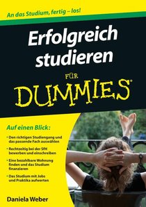 Erfolgreich studieren fur Dummies