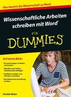 Wissenschaftliche Arbeiten schreiben mit Word fur Dummies