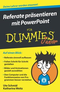 Referate prasentieren mit PowerPoint fur Dummies Junior voorzijde