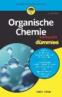 Organische Chemie kompakt fur Dummies
