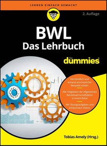 BWL fur Dummies. Das Lehrbuch