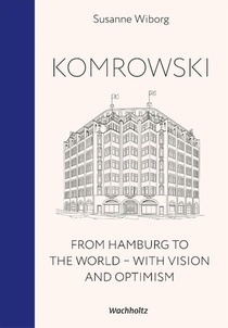 Komrowski. From Hamburg to the world.