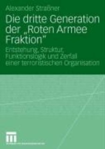Die dritte Generation der â€žRoten Armee Fraktion