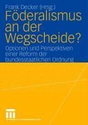 Foderalismus an der Wegscheide?