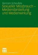Sexueller Missbrauch - Mediendarstellung und Medienwirkung