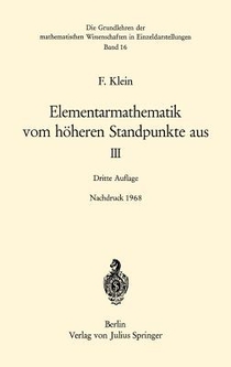 Elementarmathematik Vom Hoheren Standpunkete Aus III