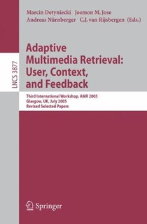 Adaptive Multimedia Retrieval: User, Context, and Feedback voorzijde