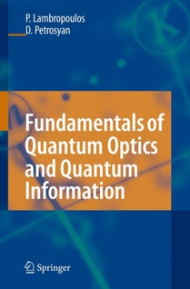 Fundamentals of Quantum Optics and Quantum Information