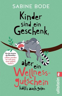 Kinder sind ein Geschenk, aber ein Wellness-Gutschein hätt's auch getan voorzijde