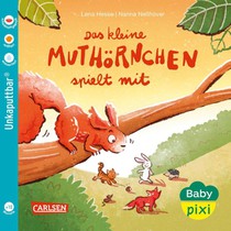 Baby Pixi (unkaputtbar) 177: Das kleine Muthörnchen spielt mit
