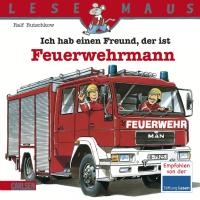 Ich hab einen Freund, der ist Feuerwehrmann